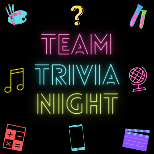 Team Trivia Night written in pink, turquoise, and yellow on a black background with pictures of trivia categories surrounding it.