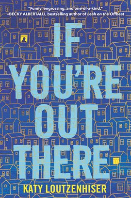 Cover of If You're Out There by Katy Loutsenhiser
