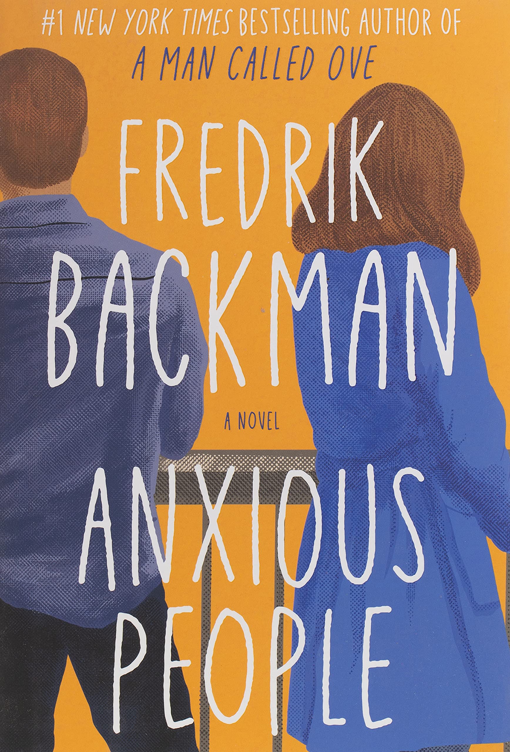 The cover of Anxious People by Fredrik Backman. It shows the backs of two people both with brown hair and wearing blue. They are facing slightly away from each other and overlooking a ledge. The background of the book is orange.