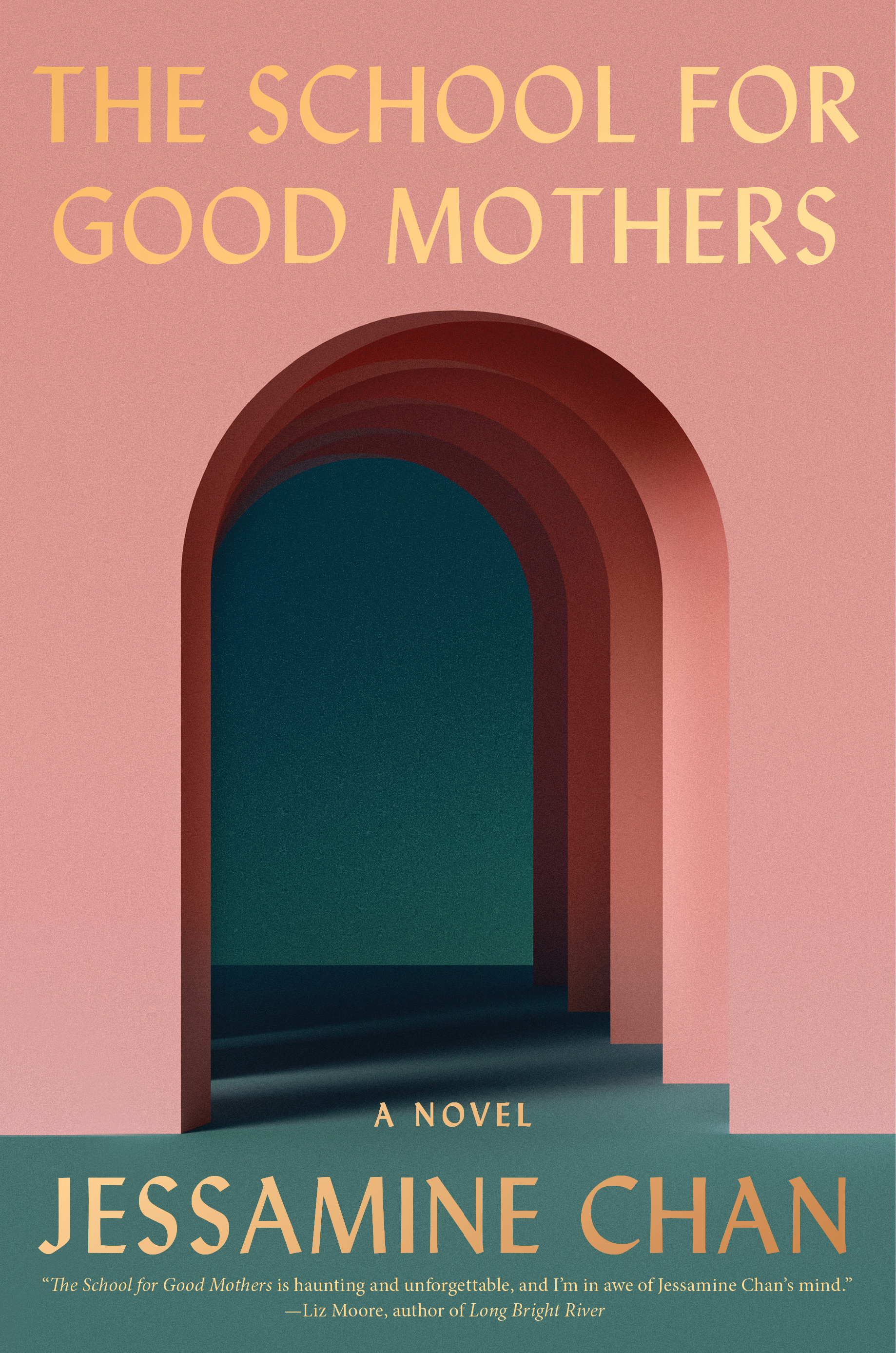 The cover of School for Good Mothers. A series of pink archways form a corridor with a teal shape at the end.