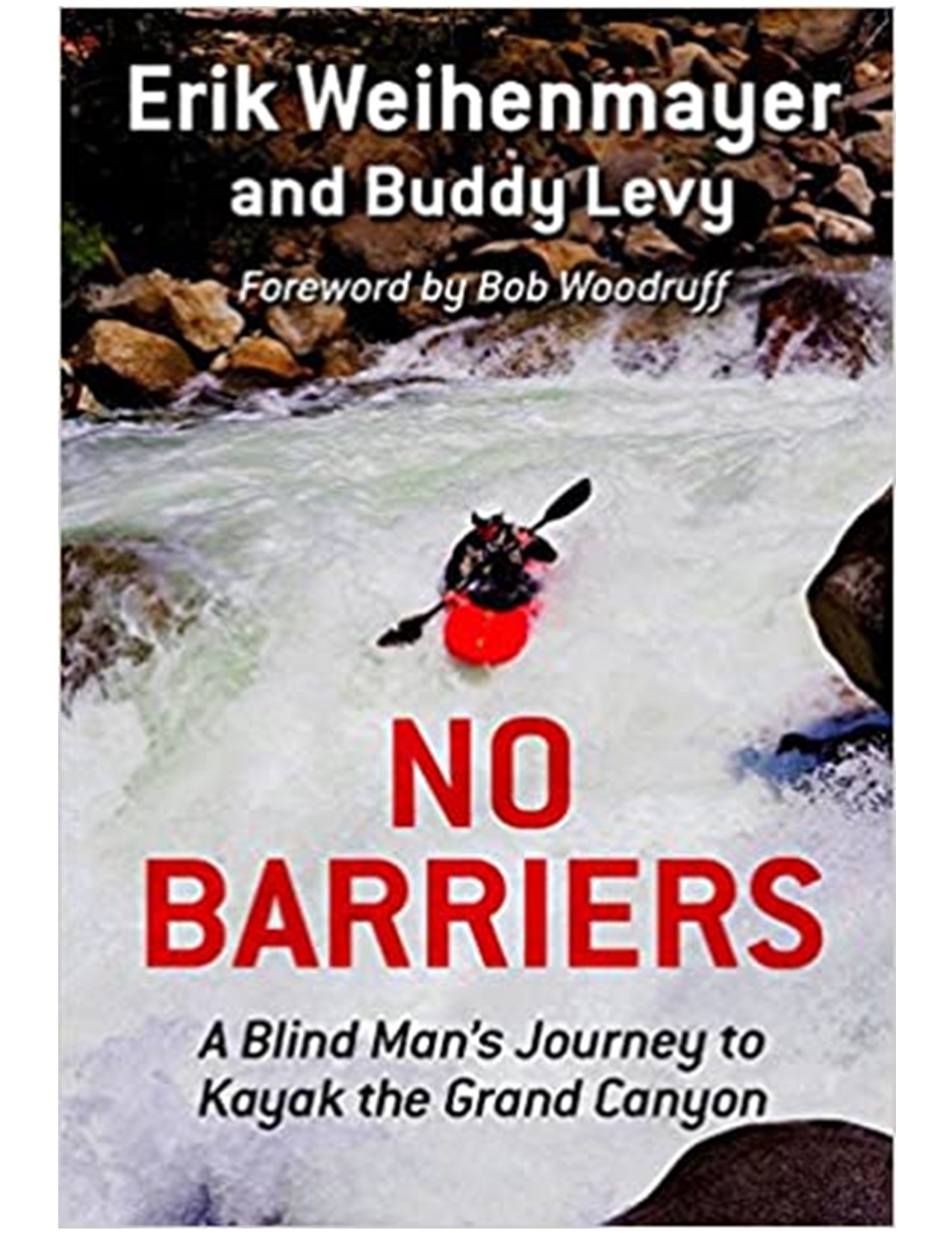 Book cover of No Barriers by Erik Weihenmayer and Buddy Levy