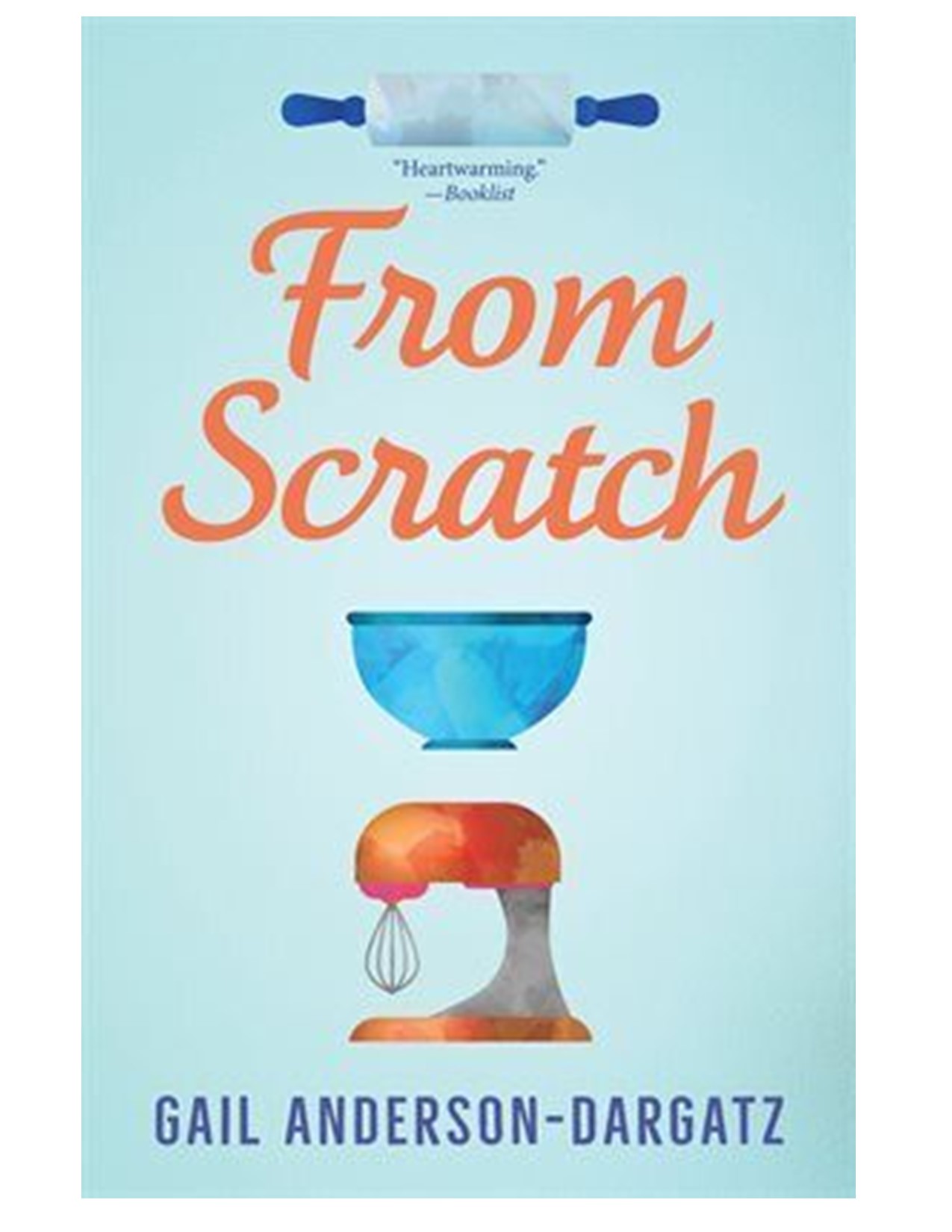 Book cover for From Scratch by Gail Anderson- Dargatz