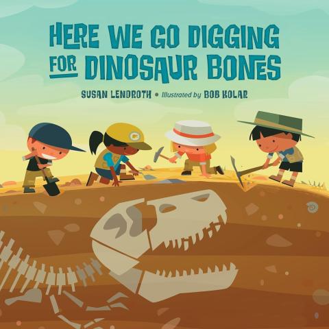 Cover of Here We Go Digging for Dinosaur Bones