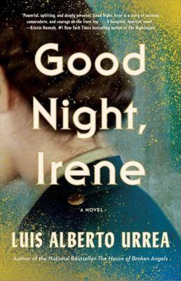 Cover of the fiction book Good Night, Irene by Luis Alberto Urrea