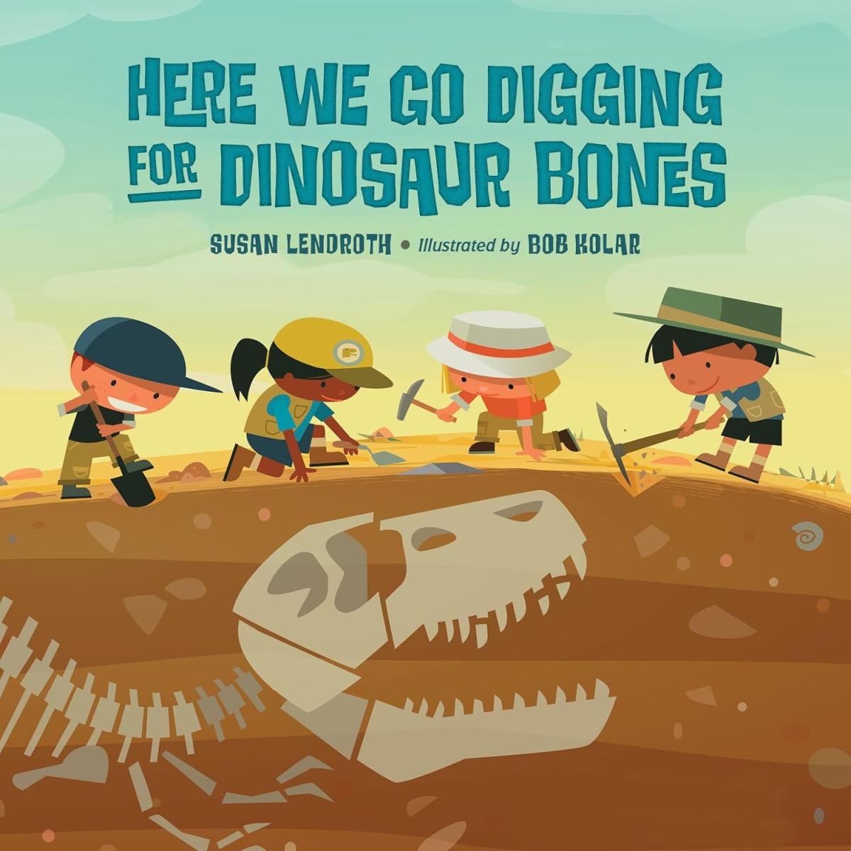 Cover of Here We Go Digging for Dinosaur Bones