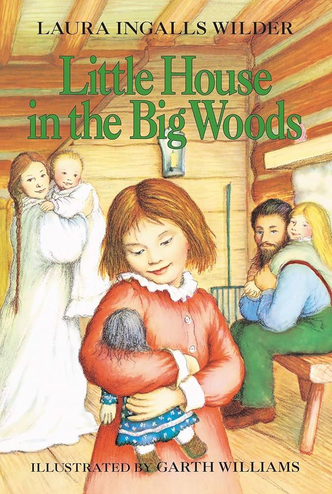 Book cover for "Little House in the Big Woods" by Laura Ingalls Wilder. 