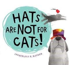 image of book cover for Hats Are Not For Cats